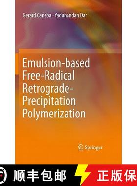 【3-4周达】Emulsion-Based Free-Radical Retrograde-Precipitation Polymerization [9783642198717]