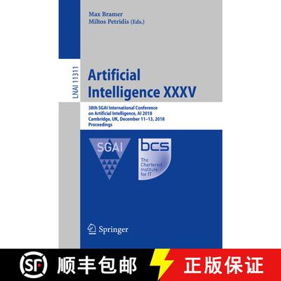 【3-4周达】Artificial Intelligence XXXV: 38th SGAI International Conference on Artificial Intelligenc... [9783030041908]