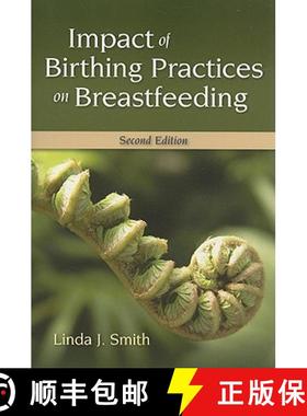 预订 Impact of Birthing Practices on Breastfeeding: . [9780763763749]