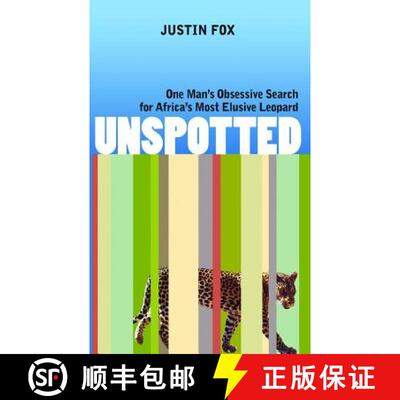 【3-4周达】Unspotted: One Man's Obsessive Search for Africa's Most Elusive Leopard [9781944354213]