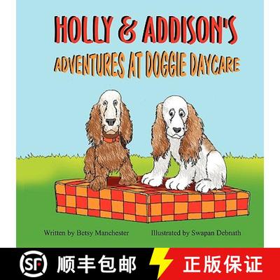 【3-4周达】Holly & Addison's Adventures at Doggie Daycare [9781936046034]