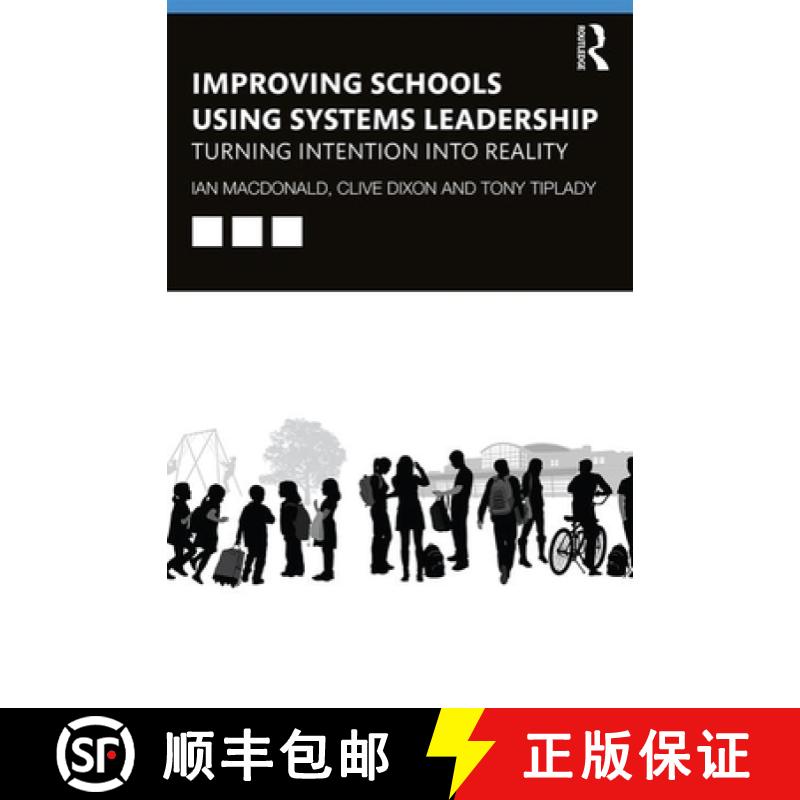 【3-4周达】Improving Schools Using Systems Leadership : Turning Intention into Reality [9781138556119]