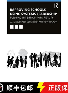 【3-4周达】Improving Schools Using Systems Leadership : Turning Intention into Reality [9781138556119]