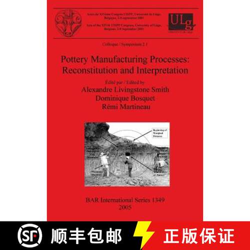 【3-4周达】Pottery Manufacturing Processes: Reconstitution and Interpretation: Acts of the XIVth UISP... [9781841716954]