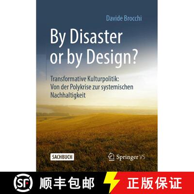 【3-4周达】精装 By Disaster or by Design? : Transformative Kulturpolitik: Von der Polykrise zur syste... [9783658423162]