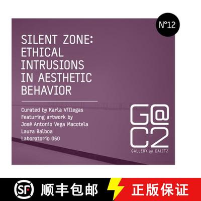 【3-4周达】Silent Zone: Ethical Intrusions in Aesthetic Behavior [9780578083919]