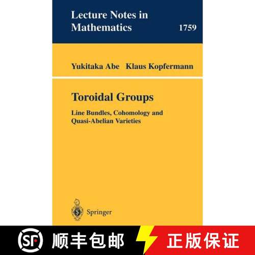 【3-4周达】Toroidal Groups : Line Bundles, Cohomology and Quasi-Abelian Varieties [9783540419891]