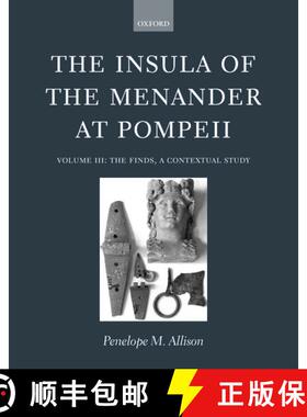 【3-4周达】精装 Insula of the Menander at Pompeii: Volume III: The Finds, a Contextual Study - The In... [9780199263127]