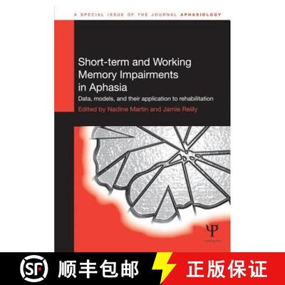【3-4周达】Short-Term and Working Memory Impairments in Aphasia: Data, Models, and Their Application ... [9781848727649]