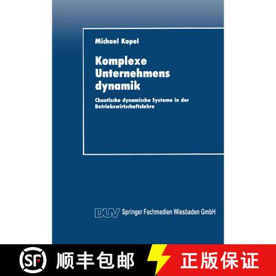 【3-4周达】Komplexe Unternehmensdynamik : Chaotische dynamische Systeme in der Betriebswirtschaftslehre [9783824402038]