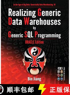 预订 Realizing Generic Data Warehouses by Generic SQL Programming: Oracle Edition [9781530509256]