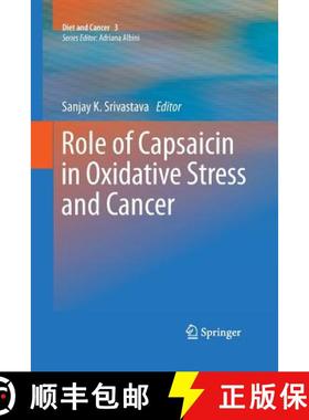 【3-4周达】Role of Capsaicin in Oxidative Stress and Cancer [9789401784290]