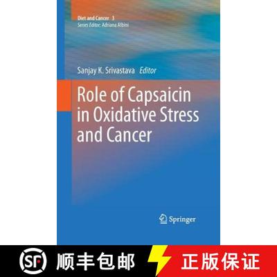 【3-4周达】Role of Capsaicin in Oxidative Stress and Cancer [9789401784290]