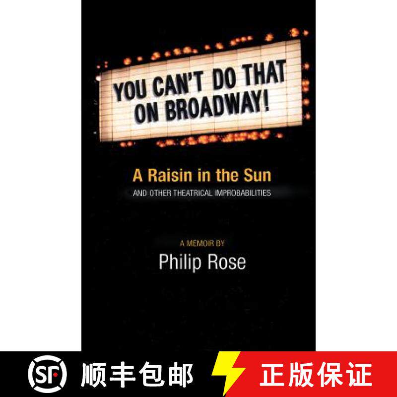 预订 You Can't Do That on Broadway! : A Raisin in the Sun and Other Theatrical Improbabilities [9780879109608]