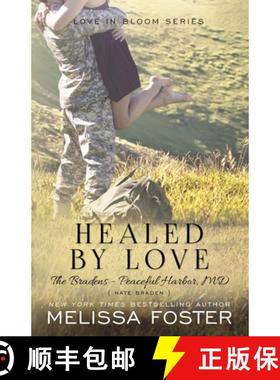 【3-4周达】Healed by Love (The Bradens at Peaceful Harbor): Nate Braden [9781941480151]