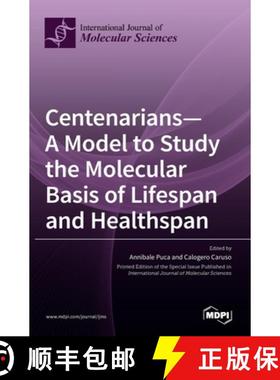 【3-4周达】Centenarians-A Model to Study the Molecular Basis of Lifespan and Healthspan [9783036509808]