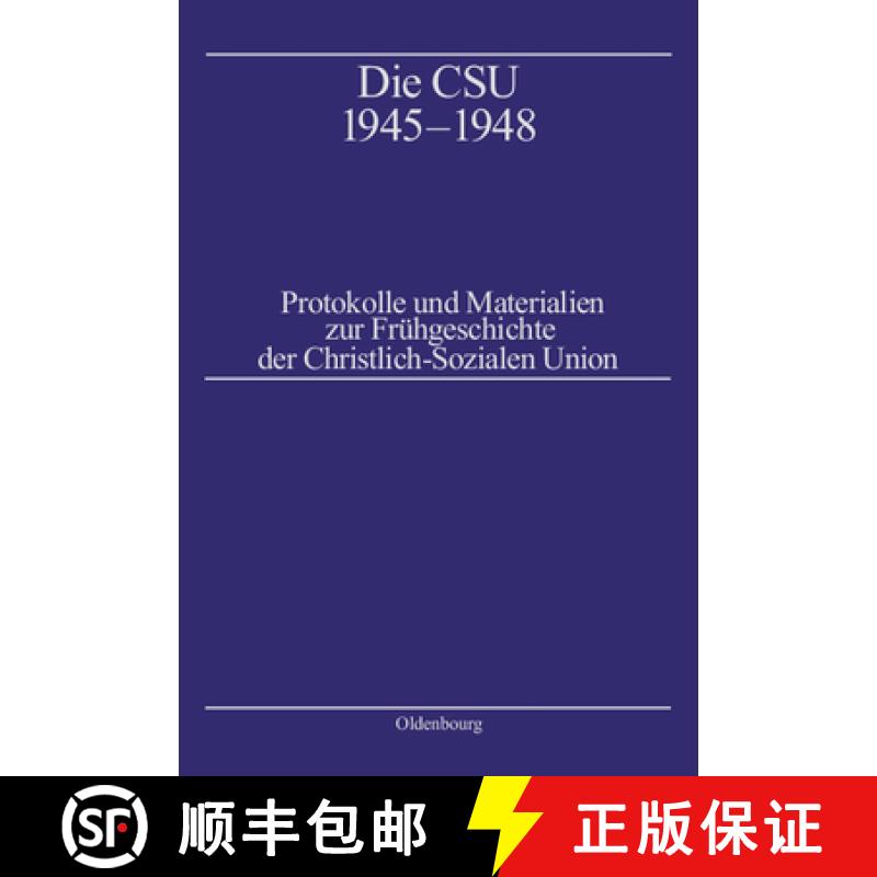 【3-4周达】精装 Die CSU 1945-1948: Protokolle Und Materialien Zur Fruhgeschichte Der Christlich-Sozia... [9783486559828] - 实物图