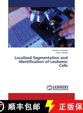 预订 Localized Segmentation and Identification of Leukemic Cells [9783659461156]