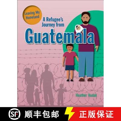 【3-4周达】Refugee's Journey From Guatemala - Leaving My Homeland [9780778736790]