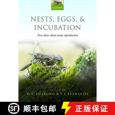 【3-4周达】精装 Nests, Eggs, and Incubation: New ideas about avian reproduction [9780198718666]