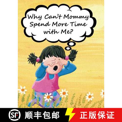 【3-4周达】Why Can't Mommy Spend More Time with Me? [9781970022179]