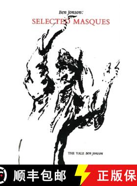【3-4周达】Ben Jonson: Selected Masques: Selected Masques [9780300012590]
