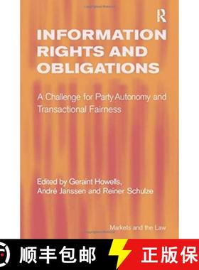 【3-4周达】Information Rights and Obligations: A Challenge for Party Autonomy and Transactional Fairness [9781138257122]