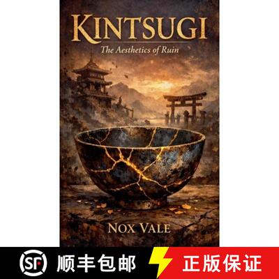 【3-4周达】Kintsugi: The Aesthetics of Ruin [9798233924408]