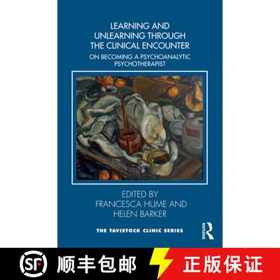 【3-4周达】Learning and Unlearning through the Clinical Encounter: Becoming a Psychoanalytic Psychoth... [9781032901916]