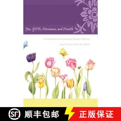 【3-4周达】You, God, Hormones, and Health: An Informative and Inspirational Guide to Wellness [9781449729448]
