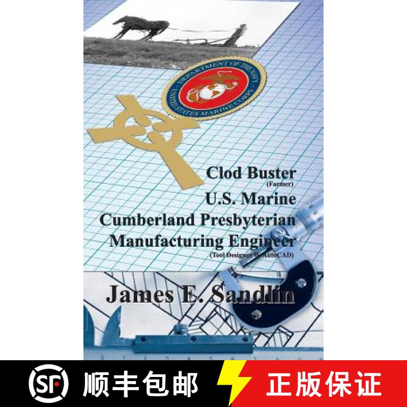 【4周达】Clod Buster, U.S. Marine, Cumberland Presbyterian, Manufacturing Engineer [9781935786719]