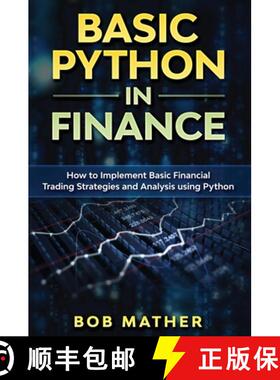 【3-4周达】Basic Python in Finance: How to Implement Financial Trading Strategies and Analysis using ... [9781922301369]