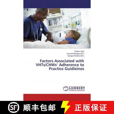 预订 Factors Associated with VHTs/CHWs’ Adherence to Practice Guidleines [9786139943548]