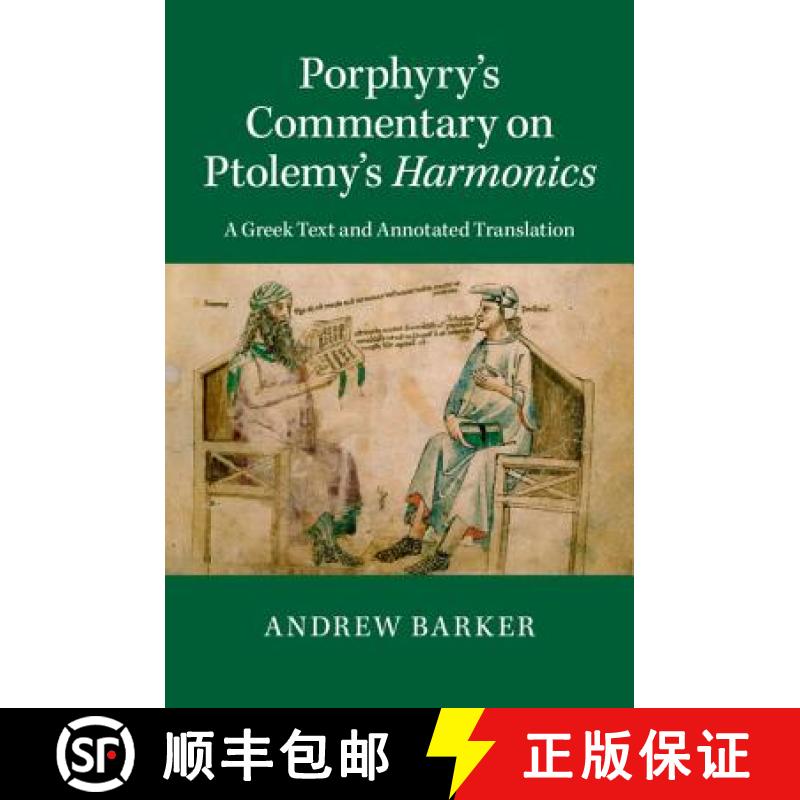 【3-4周达】Porphyry's Commentary on Ptolemy's Harmonics: A Greek Text and Annotated Translation [9781107003859]