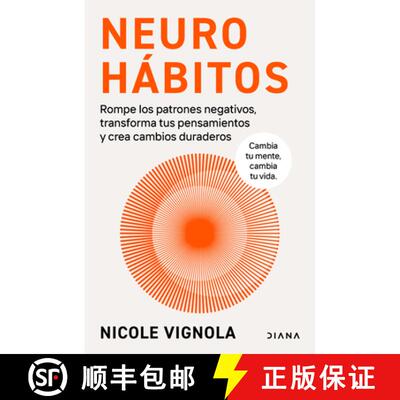【3-4周达】Neurohábitos: Rompe El Bucle, Transforma Tus Pensamientos Y Crea Cambios Duraderos / Rewire [9786073928359]