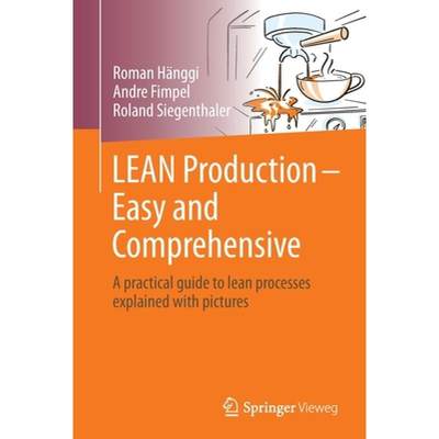 【4周达】LEAN Production - Easy and Comprehensive : A practical guide to lean processes explained wit... [9783662645260]