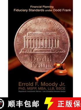 预订 Financial Planning Fiduciary Standards under Dodd Frank: Mandatory Knowledge and Application of ... [9780615596532]