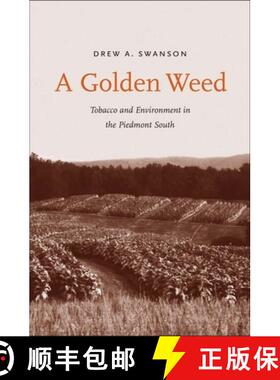 【3-4周达】A Golden Weed – Tobacco and Environment in the Piedmont South [9780300191165]