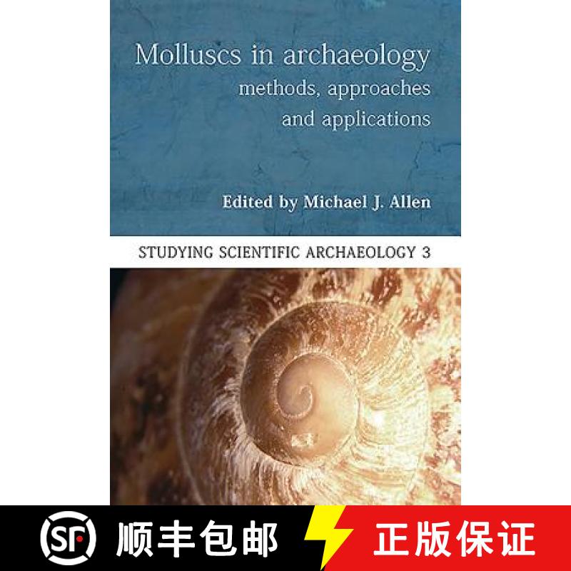 【3-4周达】Molluscs in Archaeology: Methods, Approaches and Applications [9781785706080]