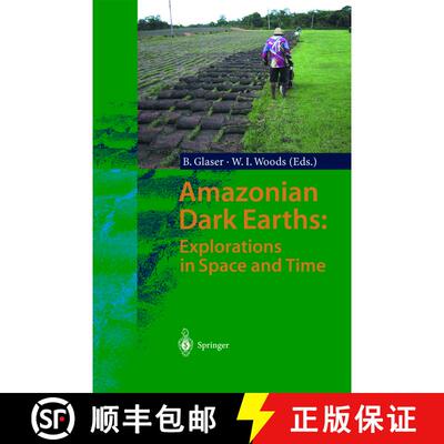 【3-4周达】Amazonian Dark Earths: Explorations in Space and Time [9783540007548]