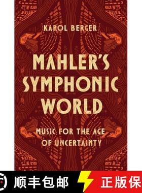 【3-4周达】Mahler's Symphonic World: Music for the Age of Uncertainty [9780226836027]