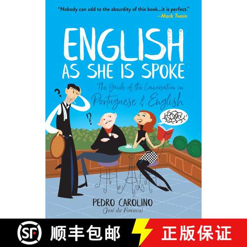 预订 English as She is Spoke: the Guide of the Conversation in Portuguese and English: The Guide of t... [9780486829326]
