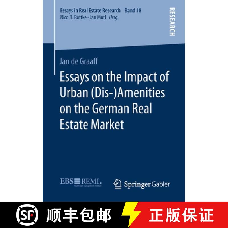 【3-4周达】Essays on the Impact of Urban (Dis-)Amenities on the German Real Estate Market [9783658316228]
