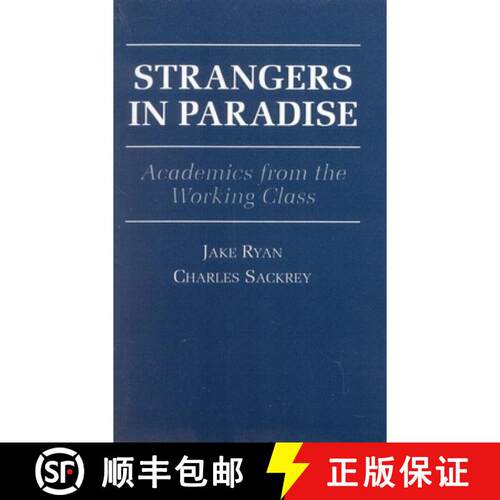 【3-4周达】Strangers in Paradise: Academics from the Working Class (Revised) [9780761801429]