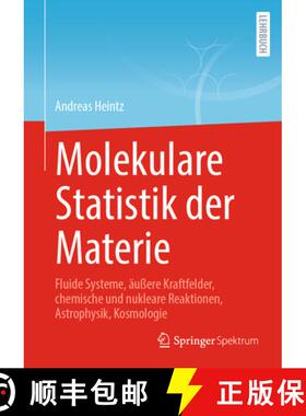 【3-4周达】Molekulare Statistik der Materie : Fluide Systeme, äußere Kraftfelder, chemische und nuk... [9783662709825]