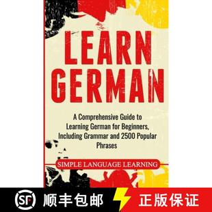 【3-4周达】Learn German: A Comprehensive Guide to Learning German for Beginners, Including Grammar an... [9781647482121]