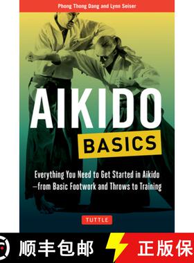【3-4周达】Aikido Basics: Everything You Need to Get Started in Aikido - From Basic Footwork and Thro... [9780804845878]
