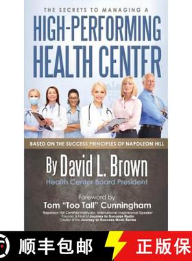 预订 The Secrets to Managing A High-Performing Health Center: Based on the success principles of Napo... [9780985046040]
