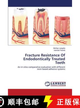 预订 Fracture Resistance of Endodontically Treated Teeth [9783659592430]