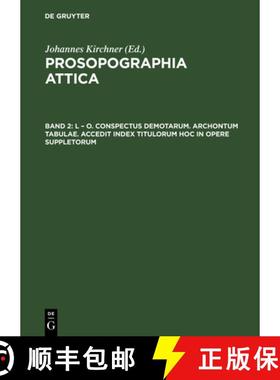 预订 Prosopographia Attica, Band 2, L - O. Conspectus Demotarum. Archontum Tabulae. Accedit index Tit... [9783111071114]
